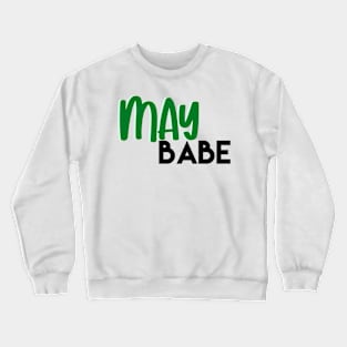 may babe Crewneck Sweatshirt